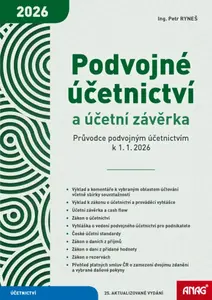 Podvojné účetnictví a účetní závěrka – Průvodce podvojným účetnictvím k 1. 1. 2026 - Ing. Petr Ryneš