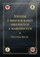 Věštění z hracích karet piketových a mariášových - František Kruml
