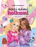 Knížka se samolepkami: Mezi námi holkami - Joli Hannah - kniha z kategorie Samolepky