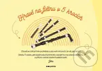 Hravě na flétnu v 5 krocích - Jarmila Kupčáková