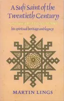A Sufi Saint of the Twentieth Century - Martin Lings