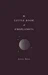 The Little Book of Exoplanets - Joshua N. Winn