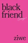 Black Friend - Ziwe