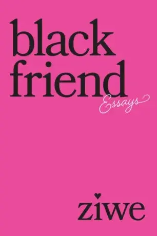 Black Friend - Ziwe