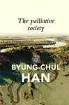 The Palliative Society - Han Byung-Chul