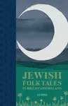 Jewish Folk Tales in Britain and Ireland - Liz Berg