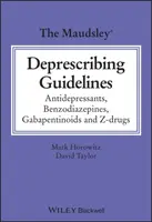 The Maudsley Deprescribing Guidelines - David M.  Taylor, Mark  Horowitz