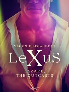 LeXuS : Lazare, the Outcasts  - Virginie Bégaudeau