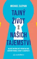 Tajný život našich tajemství - Michael Slepian - e-kniha
