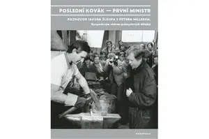 Poslední kovák - první ministr - Jakub Šlouf, Petr Miller