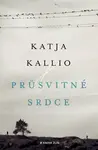 Průsvitné srdce - Katja Kallio - e-kniha