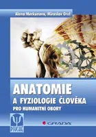 Anatomie a fyziologie člověka - Miroslav Orel, Alena Merkunová - e-kniha