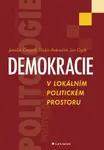 Demokracie v lokálním politickém prostoru - Jaroslav Čmejrek, Jan Čopík, Václav Bubeníček