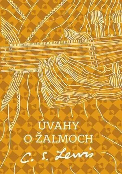 Úvahy o žalmoch - Clive Staples Lewis