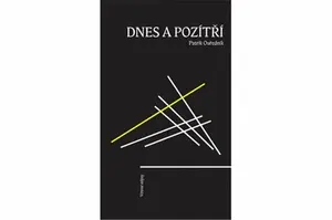 Dnes a pozítří - Patrik Ouředník
