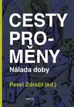 Cesty proměny - Pavel Zdražil