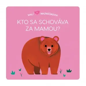 Kto sa schováva za mamou - Lucie Brunelliére