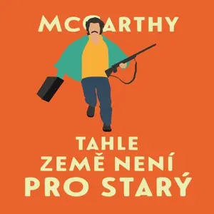 Tahle země není pro starý - Cormac McCarthy - audiokniha