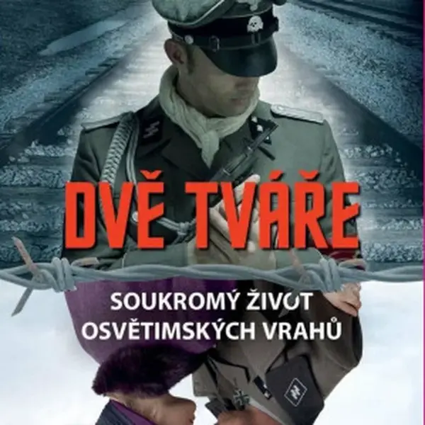 Dvě tváře - Soukromý život osvětimských vrahů - Majewska-Brown Nina