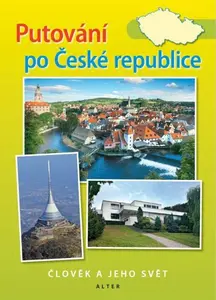 Putování po České republice – Vlastivěda pro 5. ročník - kolektiv autorů, PhDr. prof. Petr Chalupa