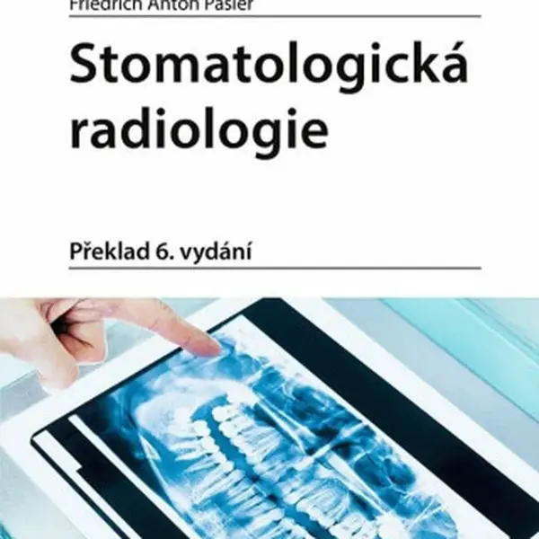 Stomatologická radiologie - Friedrich Pasler
