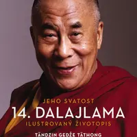 Jeho Svatost čtrnáctý dalajlama. Ilustrovaný životopis - Tändzin Gedže Täthong