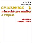 Cvičebnice německé gramatiky s vtipem, díl 3 - Markéta Blažejová - e-kniha