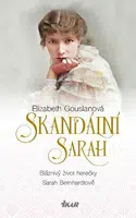 Skandální Sarah - Elizabeth Gouslanová