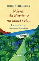 Návrat do Kavárny na konci světa - John P. Strelecky