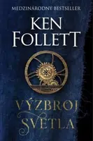 Výzbroj svetla - Ken Follett