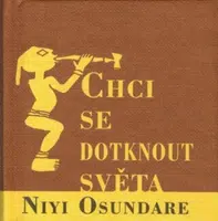 Chci se dotknout světa - Niyi Osundare - e-kniha