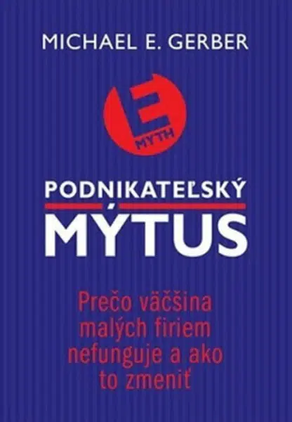 Podnikateľský mýtus - Michael E. Gerber