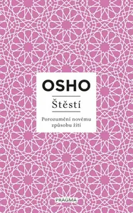 Štěstí - Osho Rajneesh