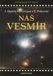Náš vesmír - Jiří Dušek, Zdeněk Pokorný, Jiří Grygar