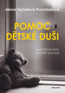 Pomoc dětské duši  - Alena Večeřová-Procházková