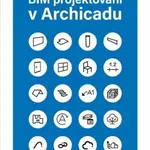 BIM projektování v Archicadu - Dalibor Veselý