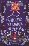 Chaloupka na muřích nožkách - Sophie Andersonová
