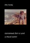 Cestopisné črty z levé a pravé kapsy - Otto Horský