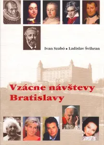 Vzácne návštevy Bratislavy - Ivan Szabó, Ladislav Švihran