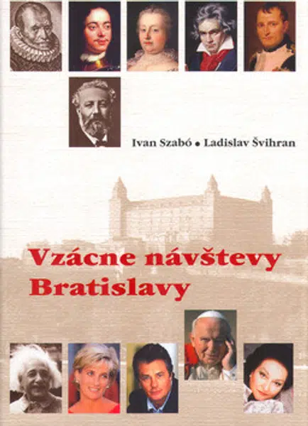 Vzácne návštevy Bratislavy - Ivan Szabó, Ladislav Švihran