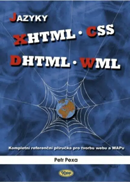 Jazyky XHTML, CSS, DHTML, WML - Petr Pexa
