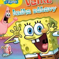 SpongeBob - Velká kniha zábavy - kolektiv autorů