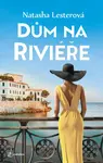 Dům na Riviéře - Natasha Lester
