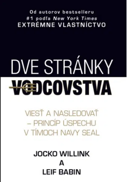 Dve stránky vodcovstva - Jocko Willink, Leif Babin