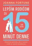 Lepším rodičom za 15 minút denne Tínedžeri - Joanna Fortune