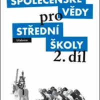 Společenské vědy pro střední školy 2. díl - Petra Vejvodová, Peter Spáč, Barbora Vacková, Pavel Dufek, Eva Kneblová, Radek Kundt