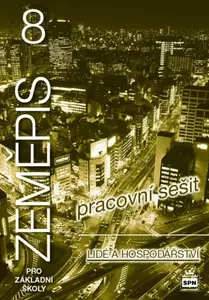 Zeměpis pro základní školy 8 – Lidé a hospodářství, pracovní sešit - Jaromír Demek, kolektiv autorů