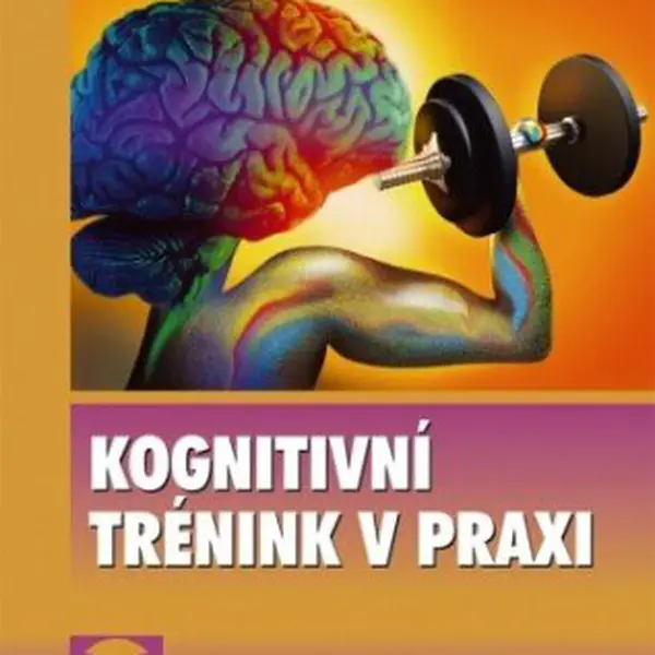 Kognitivní trénink v praxi - Jana Klucká, Pavla Volfová - e-kniha