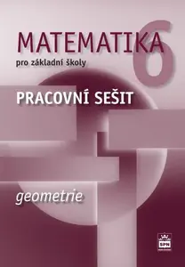 Matematika pro základní školy 6, geometrie, pracovní sešit - Jitka Boušková