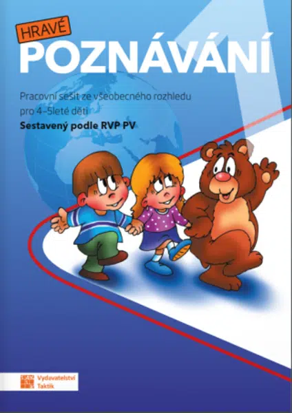 Hravé poznávání 1 - Pracovní sešit ze všeobecného rozhledu pro 4 - 5 leté děti